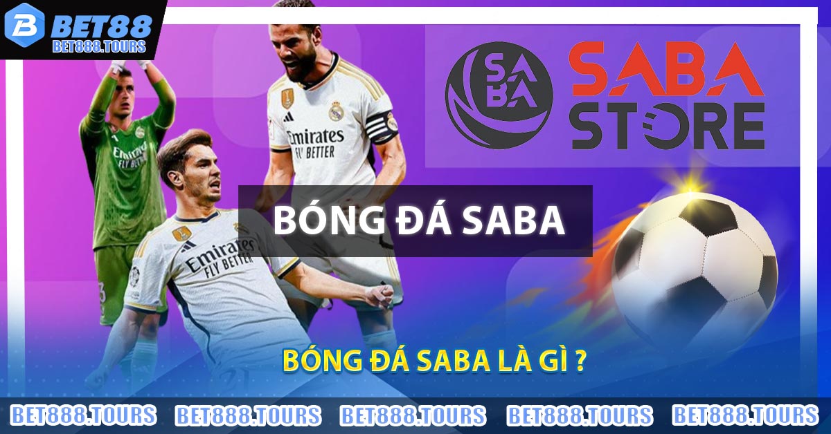 Sảnh Bóng Đá Saba Là Gì ? Bỏ Túi Mẹo Chơi Bóng Đá Saba Cực Hay #1