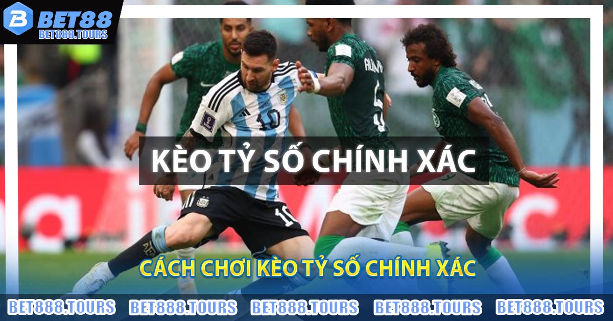 Kèo Tỷ Số Chính Xác - Bật Mí Cách Đánh Giá Và Phân Tích #1