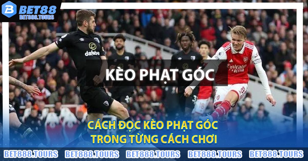 Cách Chơi Kèo Phạt Góc Chuẩn Nhất Dành Cho Người Mới #1