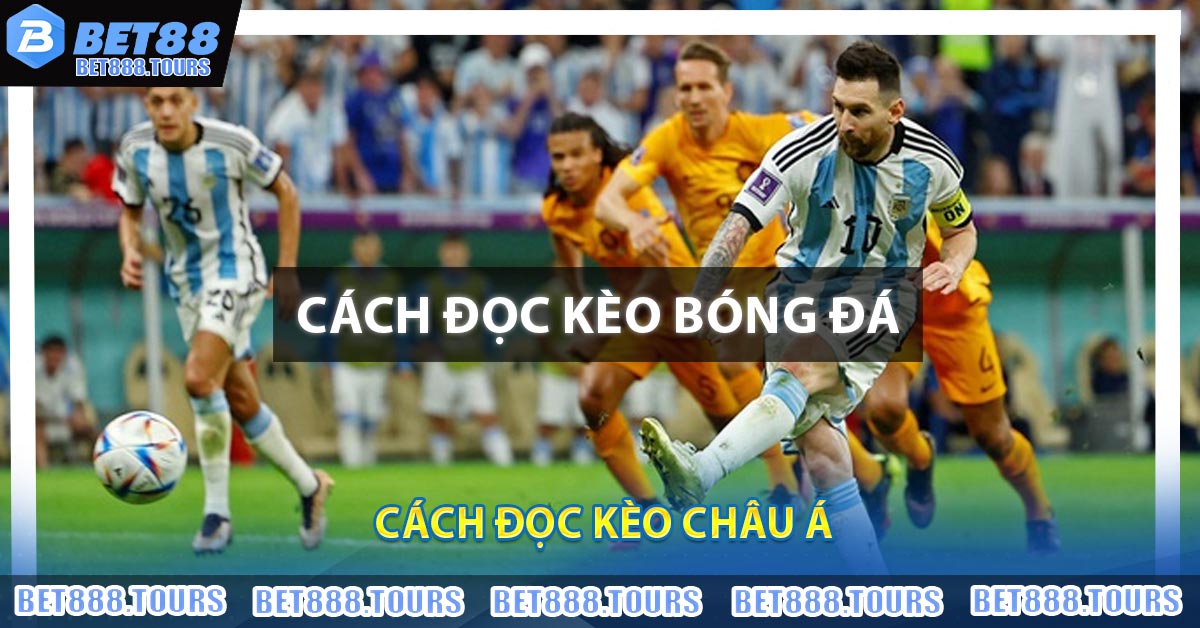 Cách Đọc Kèo Bóng Đá Cùng Một Số Thông Tin Anh Em Cần Biết #1