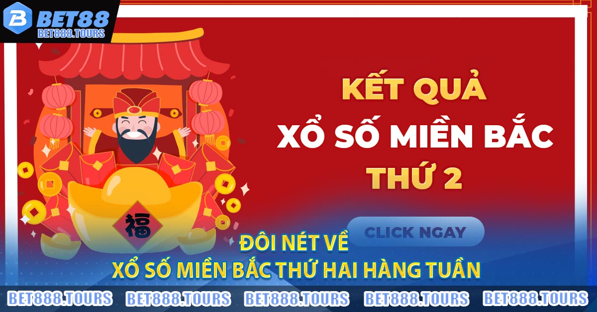 Xổ Số Miền Bắc Thứ Hai Hàng Tuần - BET88 Thống Kê Kết Quả