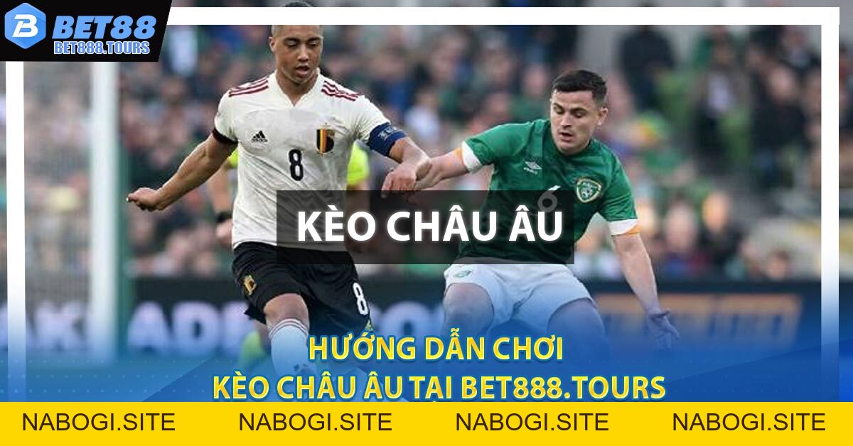 Hướng Dẫn Chơi Kèo Châu Âu Tại BET888.TOURS