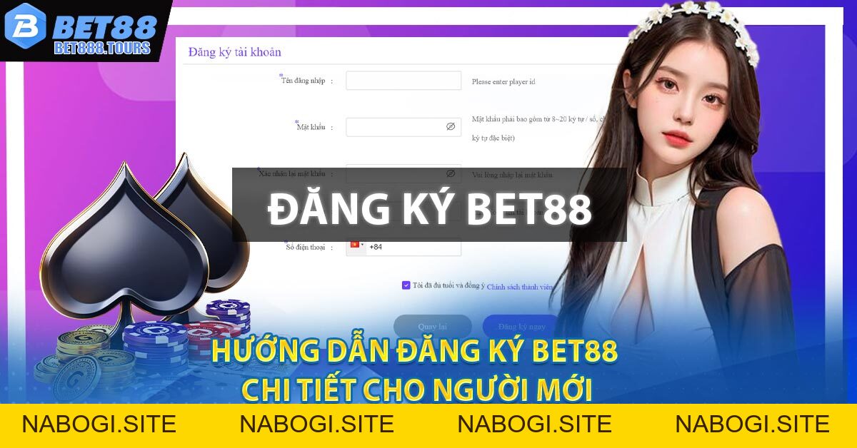 Hướng Dẫn Đăng Ký BET88 Chi Tiết Cho Người Mới