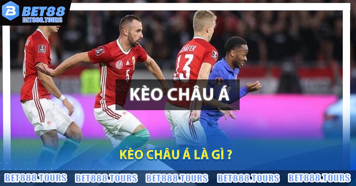 Hướng Dẫn Chơi Kèo Châu Á Tại BET88 Cực Đơn Giản