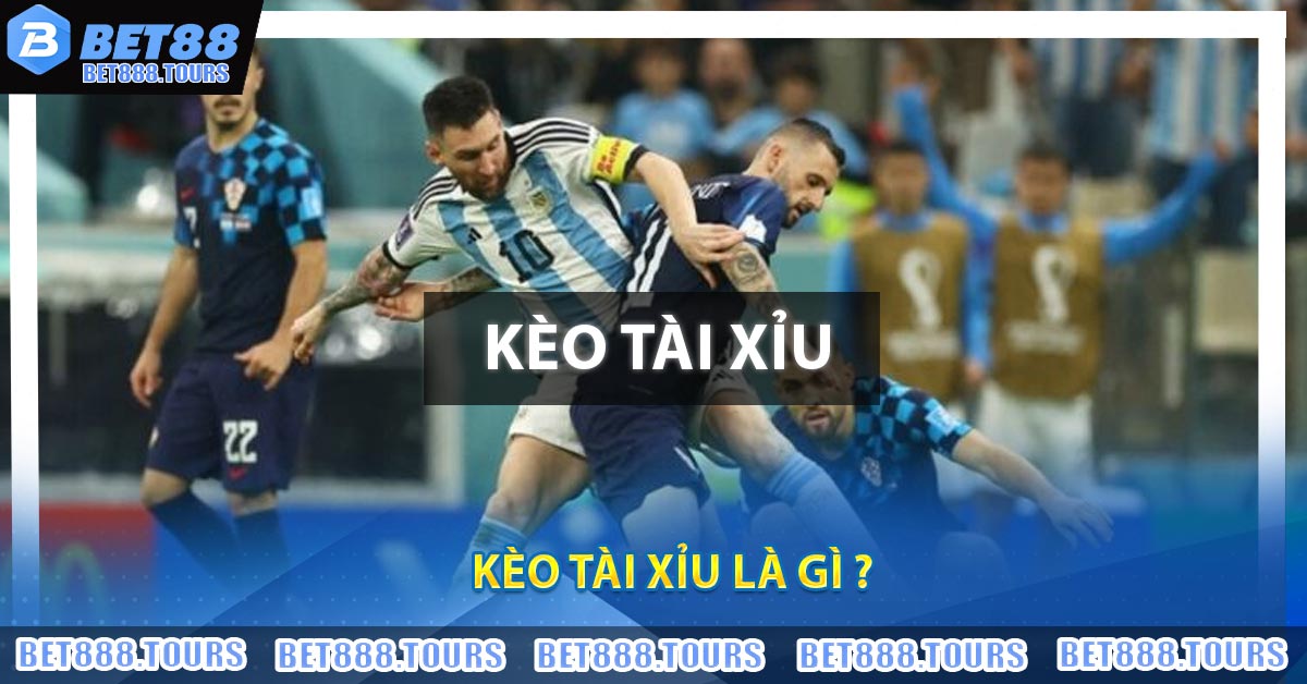 Kèo Tài Xỉu Là Gì ? Mách Bạn Cách Đọc Kèo Bóng Đá Chuẩn Xác #1