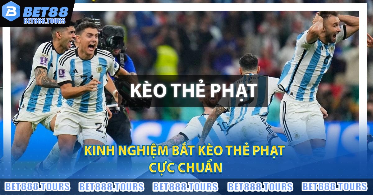 Hướng Dẫn Bắt Kèo Thẻ Phạt Chuẩn Thắng Lớn Từ Cao Thủ #1
