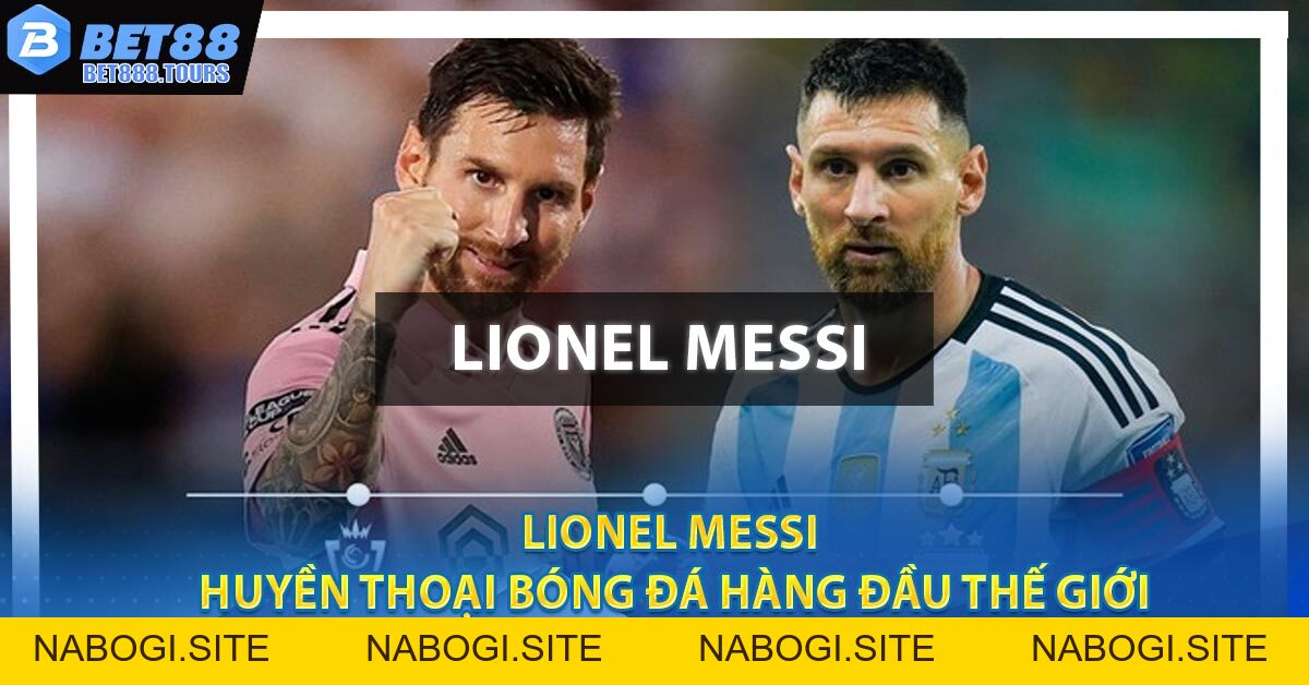 Lionel Messi - Huyền Thoại Bóng Đá Hàng Đầu Thế Giới #1