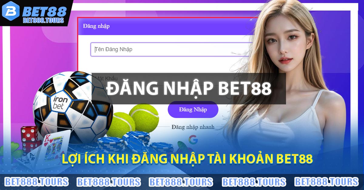 Hướng Dẫn Đăng Nhập BET88 Chi Tiết, Dễ Hiểu Cho Tân Thủ