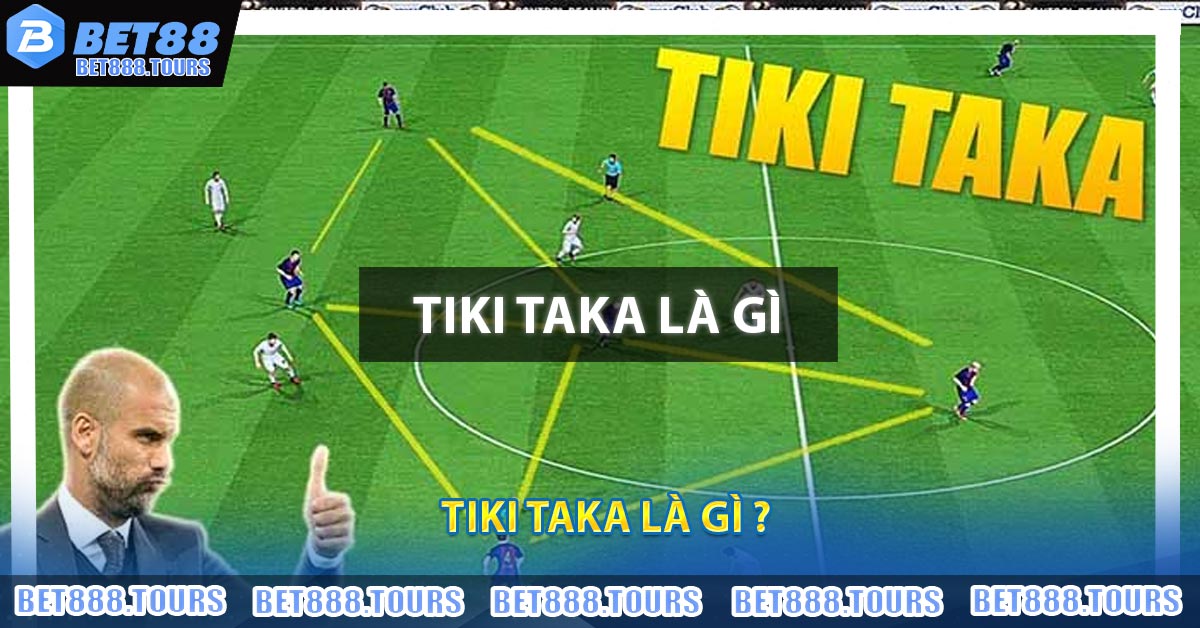 Tiki Taka Là Gì ? Giải Mã Thành Công Của Barca Với Chiến Thuật #1