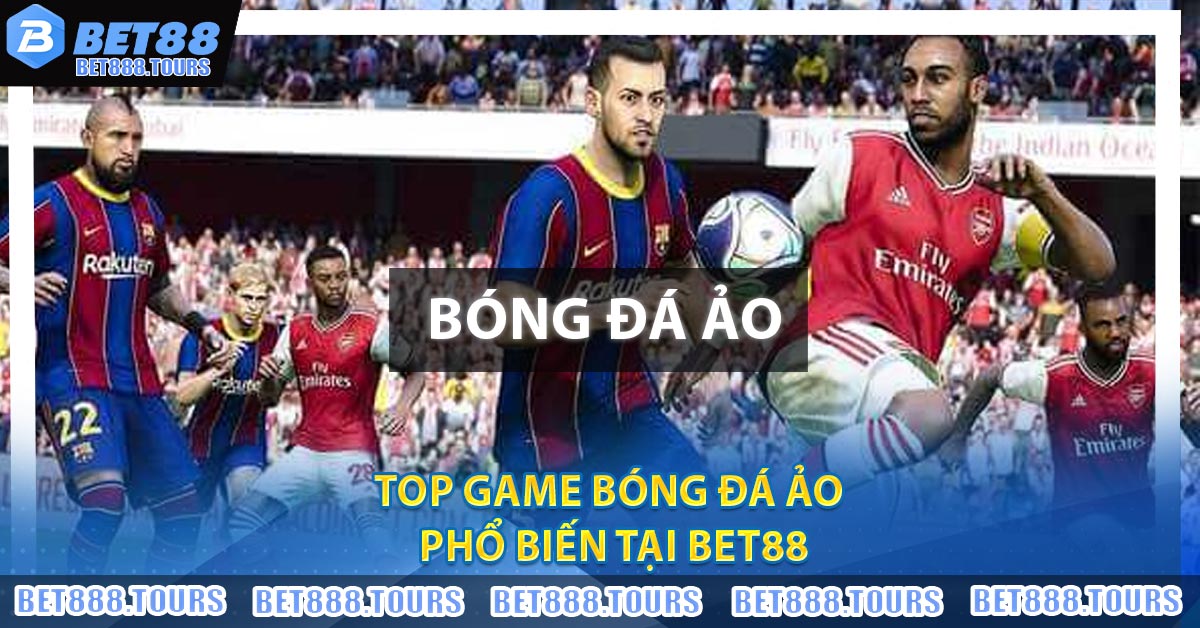 Hướng Dẫn Chơi Bóng Đá Ảo Tại BET88 Cho Bet Thủ