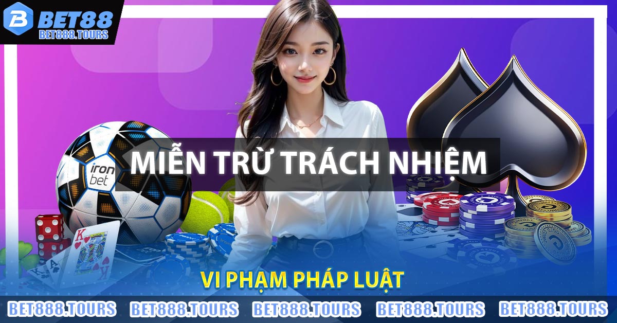 Miễn Trừ Trách Nhiệm Tại BET88