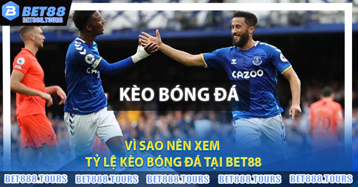 Kèo Bóng Đá - Tỷ Lệ Kèo Nhà Cái 5 Trực Tiếp - Keonhacai Hôm Nay
