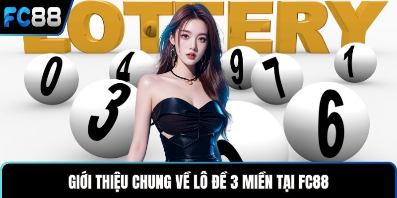Lô Đề 3 Miền - Hướng Dẫn Soi Cầu Chuẩn Xác Mọi Kỳ Quay