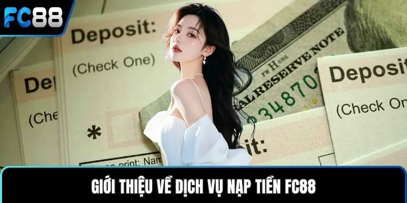 Nạp Tiền FC88 - Cách Nạp Siêu Tốc Chỉ Trong Vài Phút