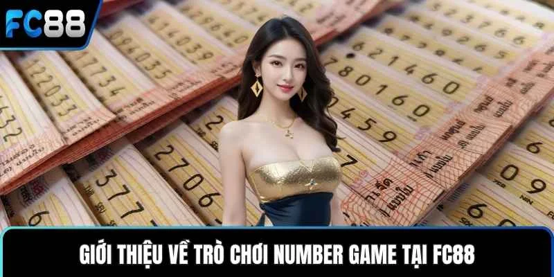 Number Game - Cách Chọn Số May Mắn Tăng Cơ Hội Trúng
