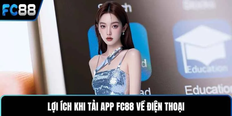 Tải App FC88 - Trải Nghiệm Cá Cược Trực Tuyến Mượt Mà