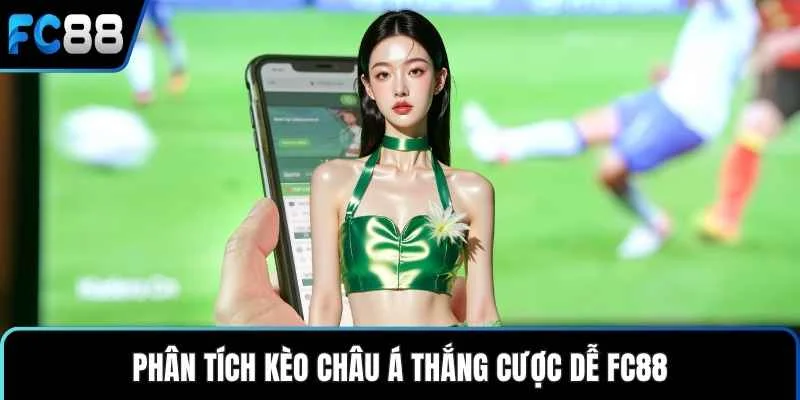 Tỷ Lệ Kèo FC88 – Cập Nhật Chính Xác Thắng Dễ Và Nhanh